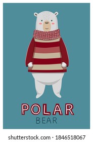 Poster of a cute polar bear in the nursery. Christmas card, children's birthday gift. Vector illustration.