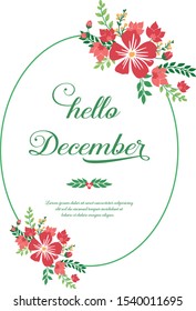 Poster decoration of hello december, with texture element of red flower frame. Vector