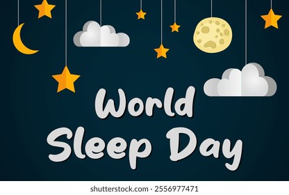 A poster dedicated to the World Sleep Day holiday. The moon, stars and clouds are hanging down