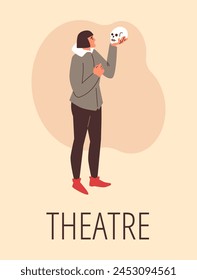 Poster depicting an actor holding a skull performing the role of Hamlet in Shakespeare's play. Invitation flyers for a performance with space for text. Flat vector illustration.