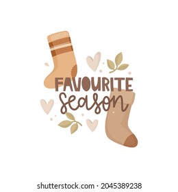Poster design, banner, sticker. Vector illustration in a hand-drawn style. Handwritten lettering. The inscription "favorite season". Knitted warm socks, green leaves, and hearts. Cozy festive mood.