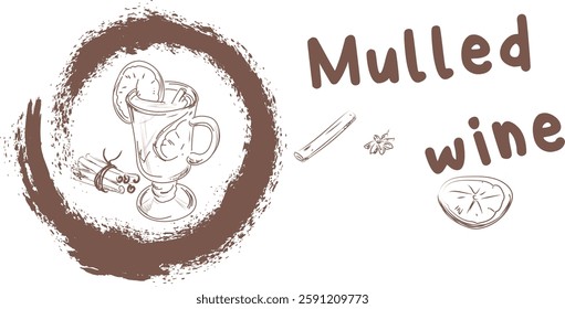 Poster design for bar, cafe. Glass of mulled wine, orange slice, cinnamon. Vector brush, splashes, hand drawn watercolor