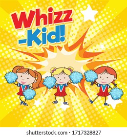 Poster design with cheerleaders and word whizz-kid illustration