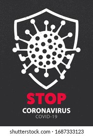 Poster design with coronavirus molecule in shield and text Stop Coronavirus. Grunge retro style vector graphics.