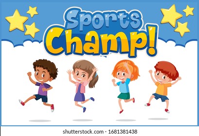 Poster design with happy kids and word sports champ illustration