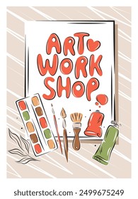 Poster design for painting school. Art workshop. Creative artists event. Vector illustration