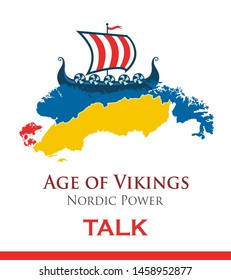 Poster design for a talk lecture on the history of Scandinavia and the Vikings. Vector illustration with a drakkar ship on Scandinavian countries.