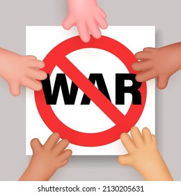 Poster with different nationality hands holding together banner with red forbidding sign no war. Vector illustration for card, news, flyer, banner, web, advertising, article, agenda, social problem.