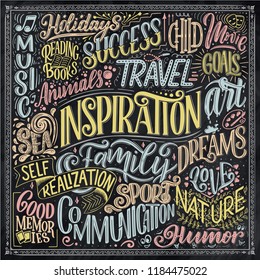 Poster with different type of inspirations. Inspirational words. Hand drawn vintage illustration with hand-lettering and decoration elements. Illustration for prints on t-shirts and bags, banners