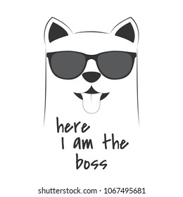 Poster Dog head on a white background and the inscription, here I am the boss. Illustration for print on t-shirt.