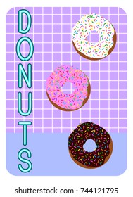 Poster with donuts and neon letters on the background of the grid. Style of the advertising signage of the 80's, memphis, vaporwave. Vector illustration EPS 8