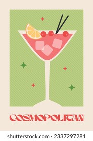 Poster drink. Cocktail art. Cosmopolitan. Retro posters with alcohol cocktails. 90s 80s 70s groovy posters. Modern trendy print. Drink with fruit and ice.