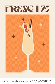 Poster drink. Cocktail art. French 75  cocktail. Retro posters with alcohol cocktails. 90s 80s 70s groovy posters. Modern trendy print. Drink with fruit and ice.