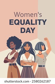 Poster for equality day, women's month, women's day. Vector illustration of a feminist. Women of different skin colors and nationalities stand together in protest poses, women's empowerment