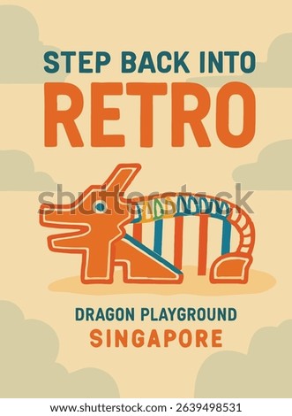 The poster features Singapore’s Dragon Playground in a retro style with bold colors. "STEP BACK INTO RETRO" evokes nostalgia, while "DRAGON PLAYGROUND SINGAPORE" anchors its identity.