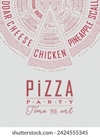 Poster featuring slices of various pizzas, chicken, seafood, pepperoni, cheese, margherita with recipes and names showcased in pizza party time to eat lettering, drawn with red on a grey background.