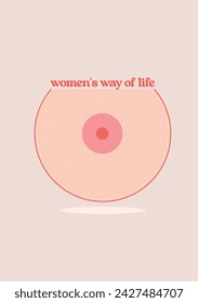 Poster feminist symbology. Disc. Pink colors. Vector illustration. Phrase women's way of life.