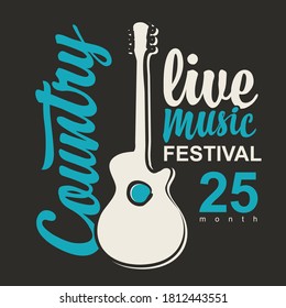 Poster For A Festival Of Live Country Music With A Guitar And Calligraphic Inscription On The Black Background In Retro Style. Vector Playbill, Flyer, Banner, Invitation, Cover