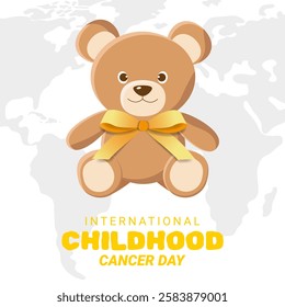 Poster for Fight Against Childhood Diseases. Template with Teddy Bear, Yellow Bow and World Map. International Childhood Cancer Day. Vector Illustration. Space for Text.