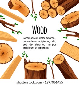 Poster of firewood materials for lumber industry isolated on white background. Wooden objects in circle with place for text. Flyer wood logs stubs tree trunk branches boards - flat vector illustration