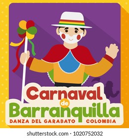 Poster in flat style with cute Garabato character holding a decorated stick with ribbons and saluting at you in Barranquilla's Carnival celebration (written in Spanish).