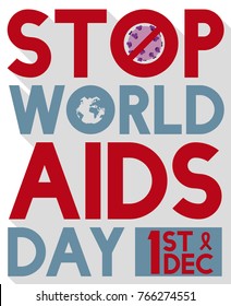 Poster in flat style and long shadow effect with a forbidden symbol banning HIV virus, globe and reminder date with red ribbon for World AIDS Day celebration in December 1.