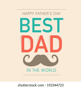 Poster, flyer or banner design with stylish colourful text best dad in the world and mustache on brown background.