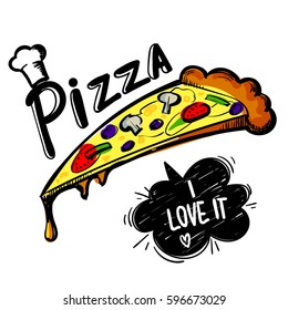 Poster with Food, Piece of pizza with tomatos, mushrooms. Comics cloud with text I love it.