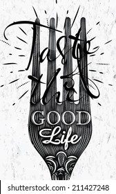 Poster fork lettering taste of the good life in retro vintage style drawing in black and white graphics