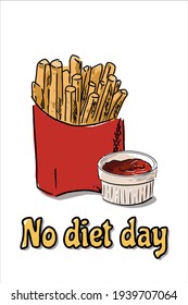 poster with French fries and ketchup. no diet day. May 6. Print for T-shirts, fabrics, posters, stickers, postcards. national fast food day