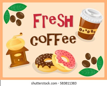 Poster Fresh Coffee. Plastic Cap,Coffee Mill, Coffee beans and Donuts 