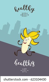 poster of funny running and jogging banana. Eating healthy and fitness. Cute food cartoon character vector illustration.