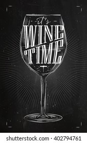 Poster glass lettering its wine time drawing in vintage style with chalk on chalkboard background