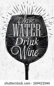 Poster Glass Restaurant In Retro Vintage Style Lettering Save Water Drink Wine In Black And White Graphics