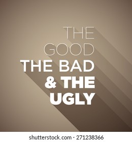 Poster The Good The Bad & The Ugly, Every Letter Has Its Own Shadow