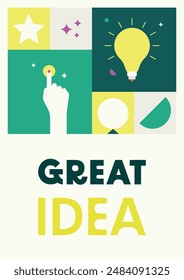 A poster for a great idea with a light bulb, a hand, stars, and abstract shapes for balance. Grid layout-based vector design