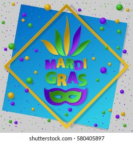 Poster with green, yellow and violet dust, confetti, balls and frame. Vector illustration. Paper mask and lettering Mardi Gras on blue and gray backgound. Elements for banner, holiday, party.