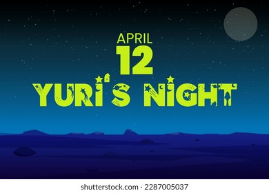 Poster or greeting card to 12 April - Yuri's night. International Cosmonautics Day. The first human space flight. Vector illustration.