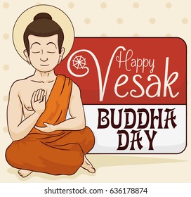 Poster with a greeting sign like loose-leaf calendar and a calm seated Buddha meditating in protection pose for Vesak celebration.