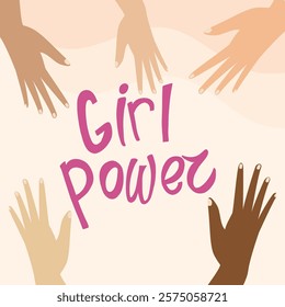 A poster with a group of hands and the words Girl Power written in pink. The poster is meant to convey the idea of unity and strength among women. International Women's Day.