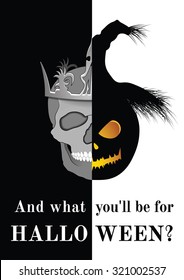 Poster Halloween, And what you will be for Halloween