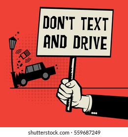 Poster in hand, business concept with car crash and text Don't Text and Drive, vector illustration