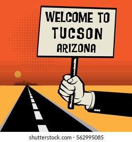 Poster In Hand, Business Concept With Desert Landscape And Text Welcome To Tucson, Arizona, Vector Illustration