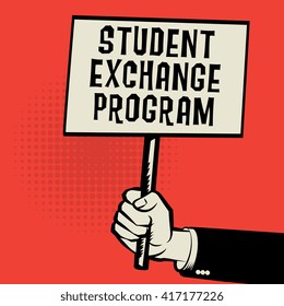 Poster in hand, business concept with text Student Exchange Program, vector illustration