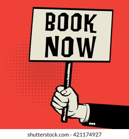 Poster in hand, business concept with text Book Now, vector illustration