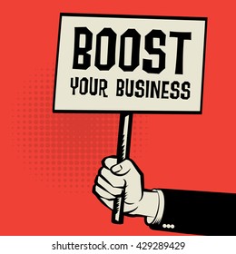 Poster in hand, business concept with text Boost Your Business, vector illustration