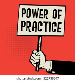 Poster in hand, business concept with text Power Of Practice, vector illustration
