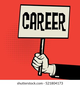 Poster in hand, business concept with text Career, vector illustration