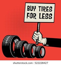 Poster in hand, business concept with text Buy Tires For Less, vector illustration