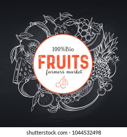 Poster with hand drawn fruits for farmers market menu design. Healthy food concept. Vector vintage illustration. Chalkboard style.